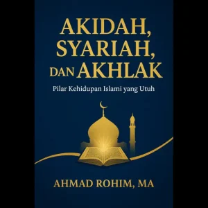 Akidah, Syariah, dan Akhlak